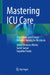 Mastering ICU Care: Algorithms and Clinical Decision-Making for Residents by Shakti Bedanta Mishra, Samir Samal, Sagarika Panda