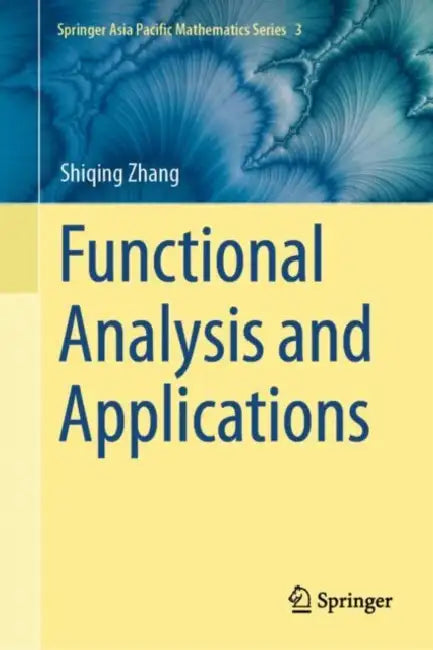 Functional Analysis and Applications by Shiqing Zhang