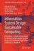 Information System Design: Sustainable Computing by Vikrant Bhateja