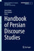 Handbook of Persian Discourse Studies by Zahra Ghane