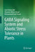 GABA Signaling System and Abiotic Stress Tolerance in Plants by Syed Uzma Jalil