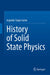 History of Solid State Physics by Joginder Singh Galsin