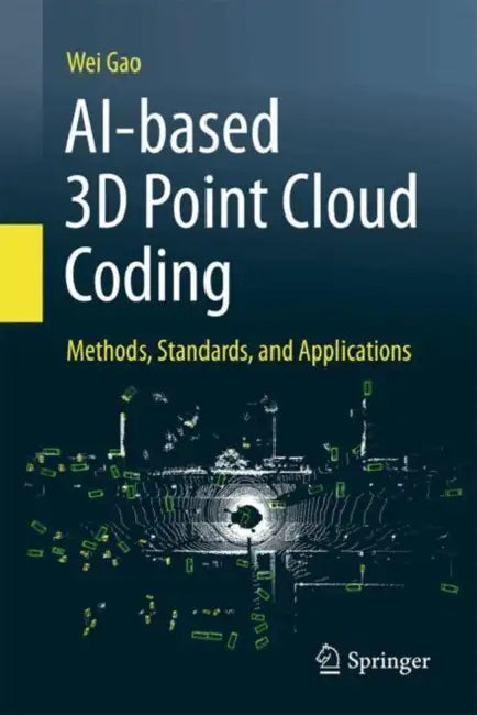 Ai-Based 3D Point Cloud Coding: Methods, Standards, and Applications by Wei Gao