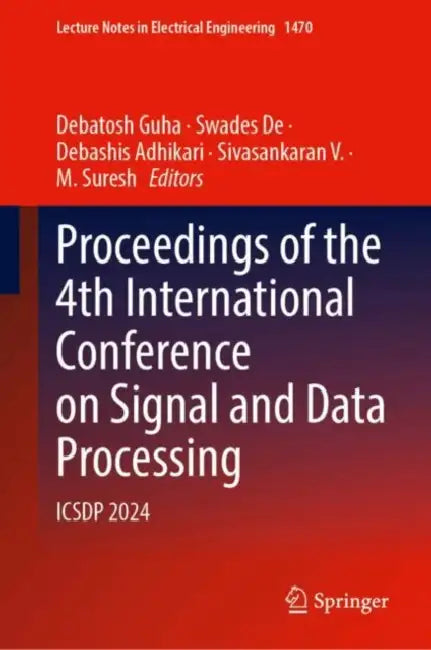 Proceedings of the 4th International Conference on Signal and Data Processing: Icsdp 2024 by Debatosh Guha