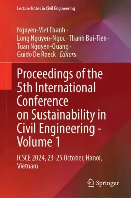 Proceedings of the 5th International Conference on Sustainability in Civil Engineering by Nguyen-Viet Thanh