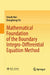 Mathematical Foundation of the Boundary Integro-Differential Equation Method by Houde Han, Dongsheng Yin