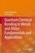 Quantum Chemical Bonding in Metals and Alloys: Fundamentals and Applications by Satoru Yamamoto