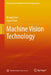 Machine Vision Technology by Bingqi Chen, Siyao Chen