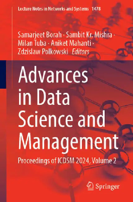 Advances in Data Science and Management: Proceedings of Icdsm 2024, Volume 2 by Samarjeet Borah, Sambit Kr Mishra, Milan Tuba