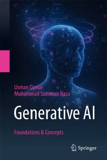 Generative AI: Foundations & Concepts by Usman Qamar
