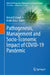 Pathogenesis, Management and Socio-Economic Impact of Covid-19 Pandemic by Mrinal K. Ghosh, Malini Basu