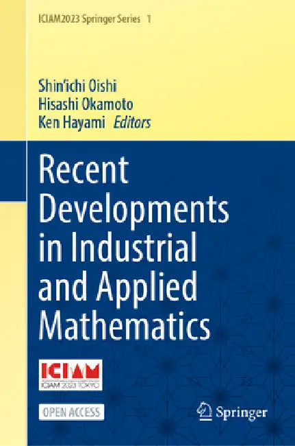 Recent Developments in Industrial and Applied Mathematics by Oishi, Hisashi Okamoto, Ken Hayami