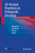 3d-Printed Prosthesis in Orthopedic Oncology by Zheng Guo, Ling Wang, Bin Liu