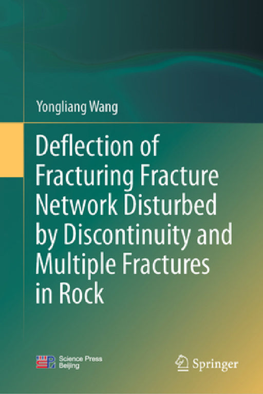 Deflection of Fracturing Fracture Network Disturbed by Discontinuity and Multiple Fractures in Rock by Yongliang Wang