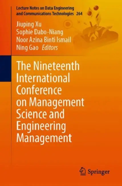 The Nineteenth International Conference on Management Science and Engineering Management by Jiuping Xu