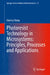 Photoresist Technology in Microsystems: Principles, Processes and Applications by Kaiying Wang