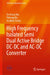 High Frequency Isolated Semi Dual Active Bridge DC-DC and Ac-DC Converter by Deshang Sha