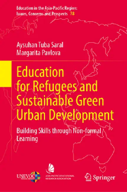 Education for Refugees and Sustainable Green Urban Development: Building Skills Through Non-Formal Learning by Aysuhan Tuba Saral, Margarita Pavlova