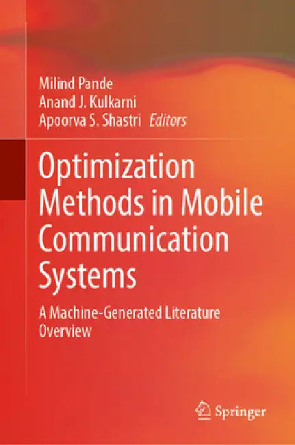 Optimization Methods in Mobile Communication Systems: A Machine-Generated Literature Overview by Milind Pande