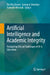 Artificial Intelligence and Academic Integrity: Navigating Ethical Challenges of AI in Education by Ben Kei Daniel, Lynnaire Sheridan, Nathalie Wierdak