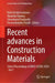 Recent Advances in Construction Materials: Select Proceedings of Nhce-Icems 2024 by Katta Venkataramana