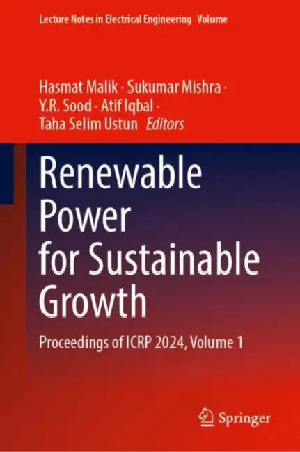 Renewable Power for Sustainable Growth: Proceedings of ICRP 2024 by Hasmat Malik