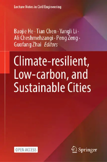 Climate-Resilient, Low-Carbon, and Sustainable Cities by Baojie He, Tian Chen, Yangli Li