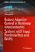 Robust Adaptive Control of Nonlinear Interconnected Systems with Input Nonlinearities and Faults by Qikun Shen, Jiyu Zhu, Jianye Gong