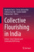 Collective Flourishing in India: Culture, Social Cohesion and Community Well-Being by Abraham Francis, Beena Antony Reji, Archana Kaushik