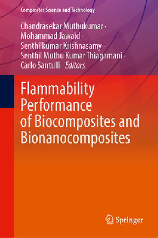 Flammability Performance of Biocomposites and Bionanocomposites by Chandrasekar Muthukumar, Mohammad Jawaid, Senthil Kumar Krishnasamy