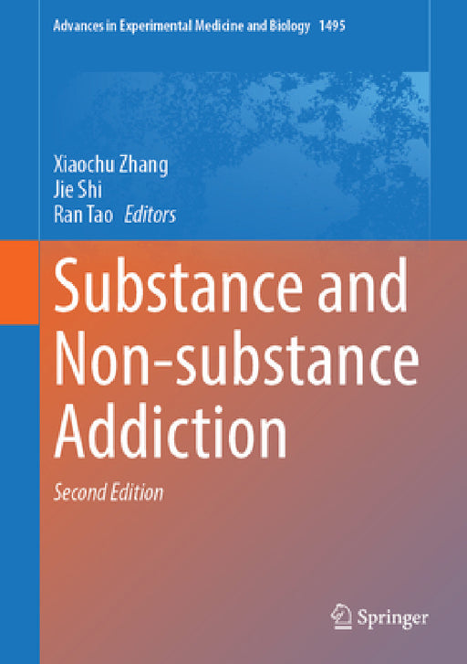 Substance and Non-Substance Addiction by Xiaochu Zhang, Jie Shi, Ran Tao
