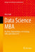 Data Science MBA: Big Data, Digitalization, and Strategy; With Applications in R by Alex Coad