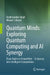 Quantum Minds: Exploring Quantum Computing and AI Synergy: From Qubits to Neural Nets-A Journey Into Intelligent Computation by Madhusudan Singh, Bharat S. Rawal