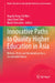 Innovative Paths to Quality Higher Education in Asia: Reform, Risks and Reinventions for a Sustainable Future by Angela Yung-Chi Hou, Jung Cheol Shin, Bjørn Stensaker
