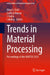Trends in Material Processing: Proceedings of the Aimtdr 2023 by Uday S. Dixit, Santosh Kumar, S. Dodla