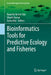 Bioinformatics Tools for Predictive Ecology and Fisheries by Basanta Kumar Das, Vikash Kumar, Suvra Roy