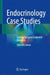 Endocrinology Case Studies: Solving Complex Endocrine Disorders by Sharmin Jahan