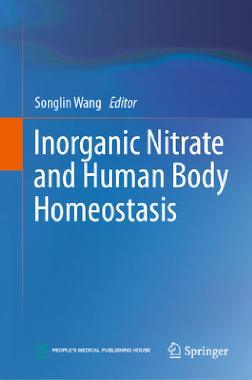 Inorganic Nitrate and Human Body Homeostasis by Songlin Wang, Jian Zhou, Lizheng Qin
