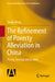 The Refinement of Poverty Alleviation in China: Theory, Strategy and Guarantee by Sanxiu Wang, Li Yiyang, Tian Fulai