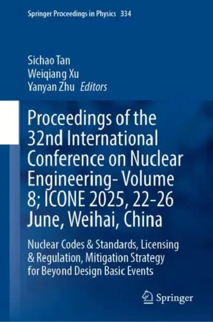 Proceedings of the 32nd International Conference on Nuclear Engineering ; ICONE 2025, 22-26 June, Weihai, China: Nuclear Codes & Standards, Licensing & Regulation, Mitigation Strategy for Beyond Design Basic Events by Sichao Tan