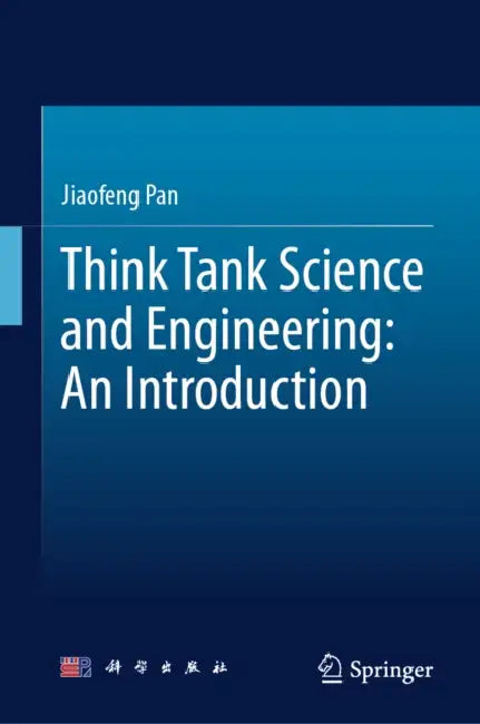 Think Tank Science and Engineering: An Introduction by Jiaofeng Pan
