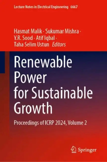 Renewable Power for Sustainable Growth: Proceedings of ICRP 2024 by Hasmat Malik