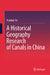 A Historical Geography Research of Canals in China by Nianhai Shi