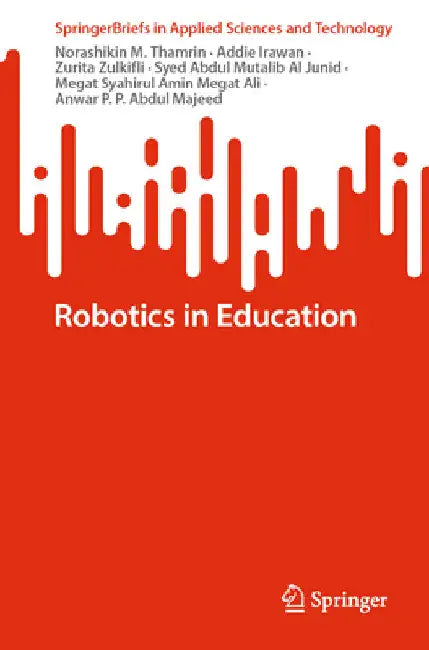 Robotics in Education by Norashikin M. Thamrin