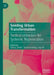 Seeding Urban Transformation: Tactical Urbanism for Systemic Regeneration by Chris L. Smith, Suzanne Ewing, Lily Chi