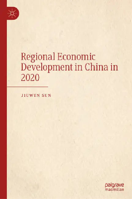 Regional Economic Development in China in 2020 by Jiuwen Sun