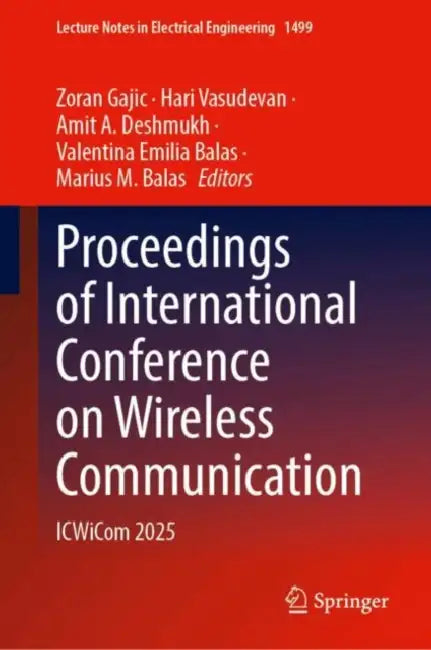 Proceedings of International Conference on Wireless Communication: Icwicom 2025 by Zoran Gajic
