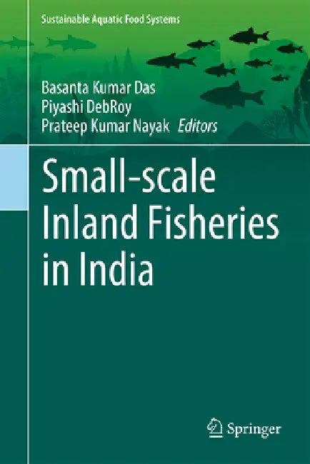 Small-scale Inland Fisheries in India by Basanta Kumar Das