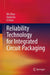 Reliability Technology for Integrated Circuit Packaging by Bin Zhou