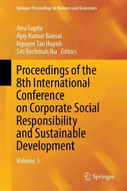 Proceedings of the 8th International Conference on Corporate Social Responsibility and Sustainable Development by Anu Gupta